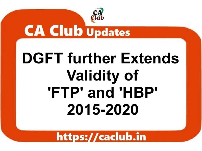 DGFT further extends Validity of 'FTP' and 'HBP' 2015-2020