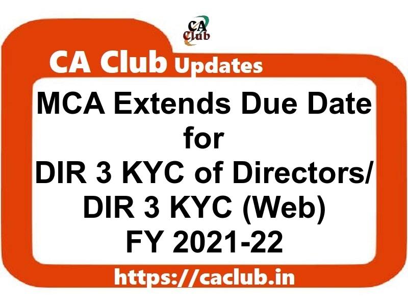 MCA Extends Due Date for DIR 3 KYC of Directors (Web): FY 2021-22