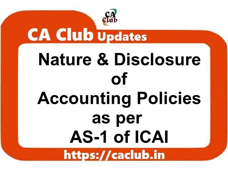 Nature & Disclosure of Accounting Policies as per AS-1 of ICAI