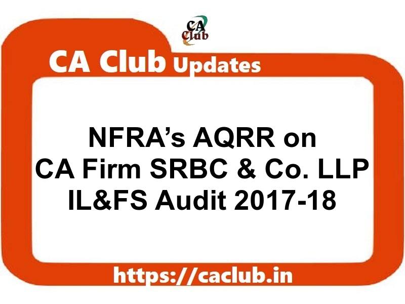 NFRA's AQRR on CA Firm SRBC & Co. LLP (IL&FS Audit 2017-18)